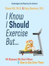 I Know I Should Exercise, But...